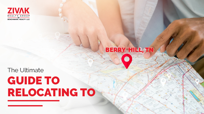 The Ultimate Guide to Relocating to Berry Hill TN