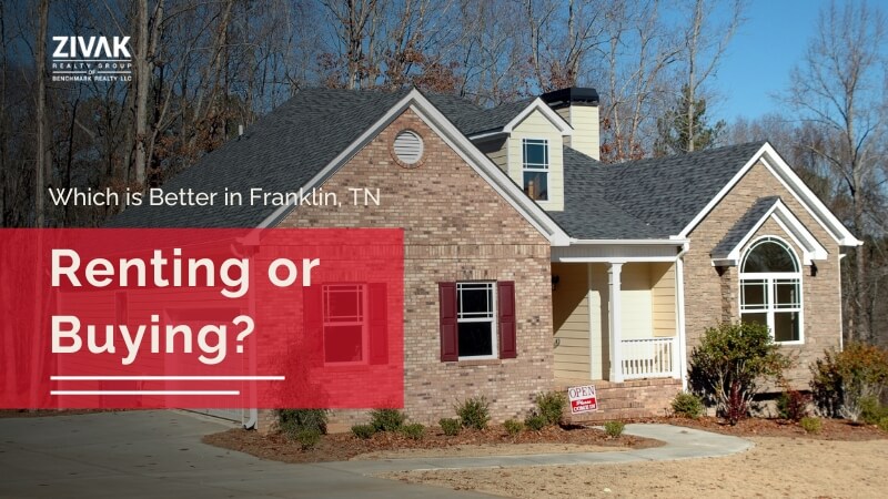 Renting vs. Buying in Franklin TN